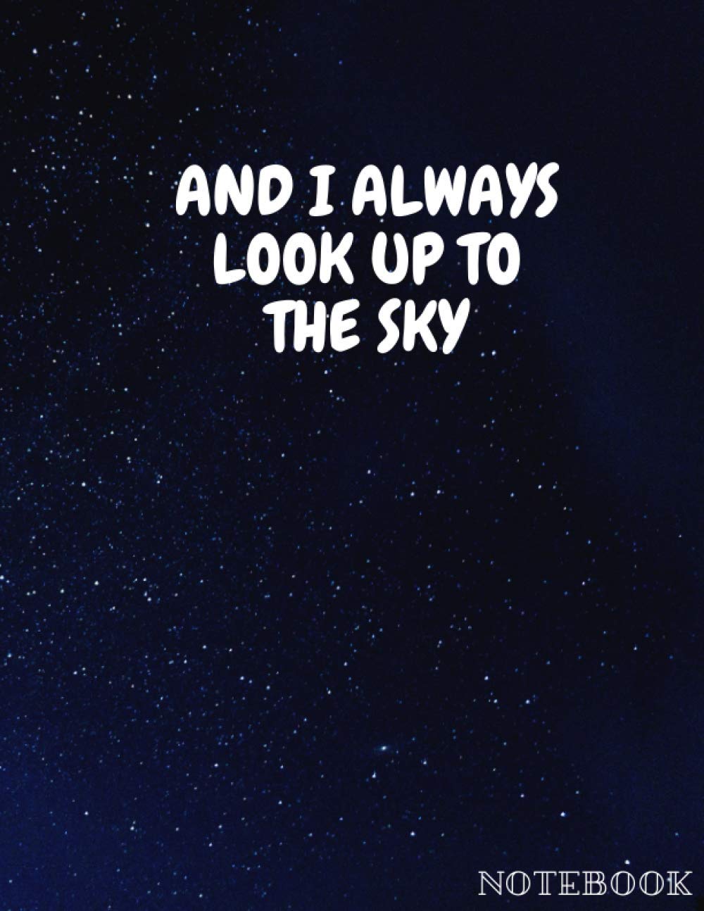 Notebook And I Always Look Up To The Sky Self Help Journal Inspirational Notebook 1 Pages No Bleed Matte Amazon Es Redmond Harry Libros En Idiomas Extranjeros