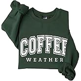 Coffee Weather Sweatshirt Fall Coffee Sweatshirt Cute Fall Sweatshirts