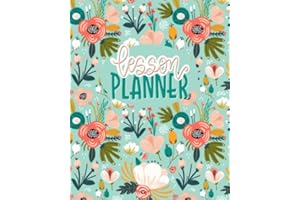 Lesson Planner: 12 Month Weekly Academic Year Organizer for Teachers & Homeschool Parents with Monthly Calendar View 2117 (Undated)