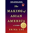 The Making of Asian America: A History (Printing may vary)