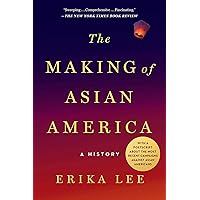 The Making of Asian America: A History (Printing may vary)