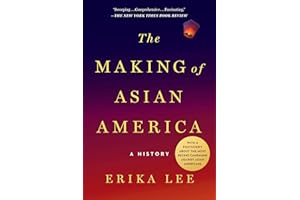 The Making of Asian America: A History