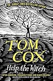 Help the Witch by Tom Cox