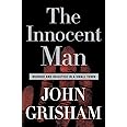 The Innocent Man: Murder and Injustice in a Small Town