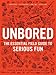 Unbored: The Essential Field Guide to Serious Fun