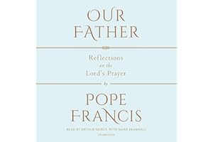 Our Father: The Lord's Prayer
