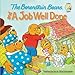 The Berenstain Bears and a Job Well Done (Berenstain Bears/Living Lights)
