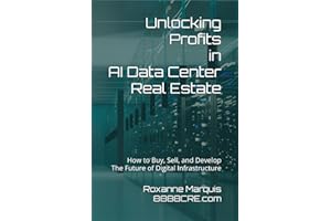 Unlocking Profits in AI Data Center Real Estate: How to Buy, Sell, and Develop the Future of Digital Infrastructure