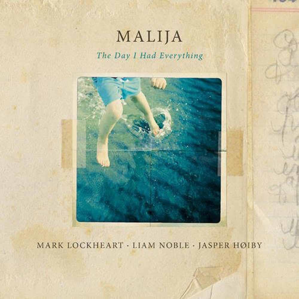 Malija-The Day I Had Ever
