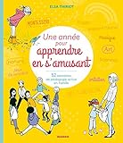 Une année pour apprendre en s'amusant (Mon année Bien-être) (French Edition) by