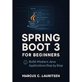 Spring Boot 3 for Beginners: Build Modern Java Applications Step by Step