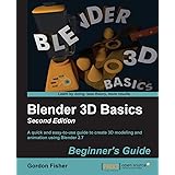 Blender 3D Basics Beginner's Guide Second Edition