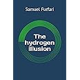 The hydrogen illusion