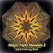 Adult Coloring Book: Magic Night Mandala 2: Coloring Book for Relax by The Art Of You