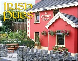 Irish Pubs 2013 Calendar Irish Pubs 2013 Calendar