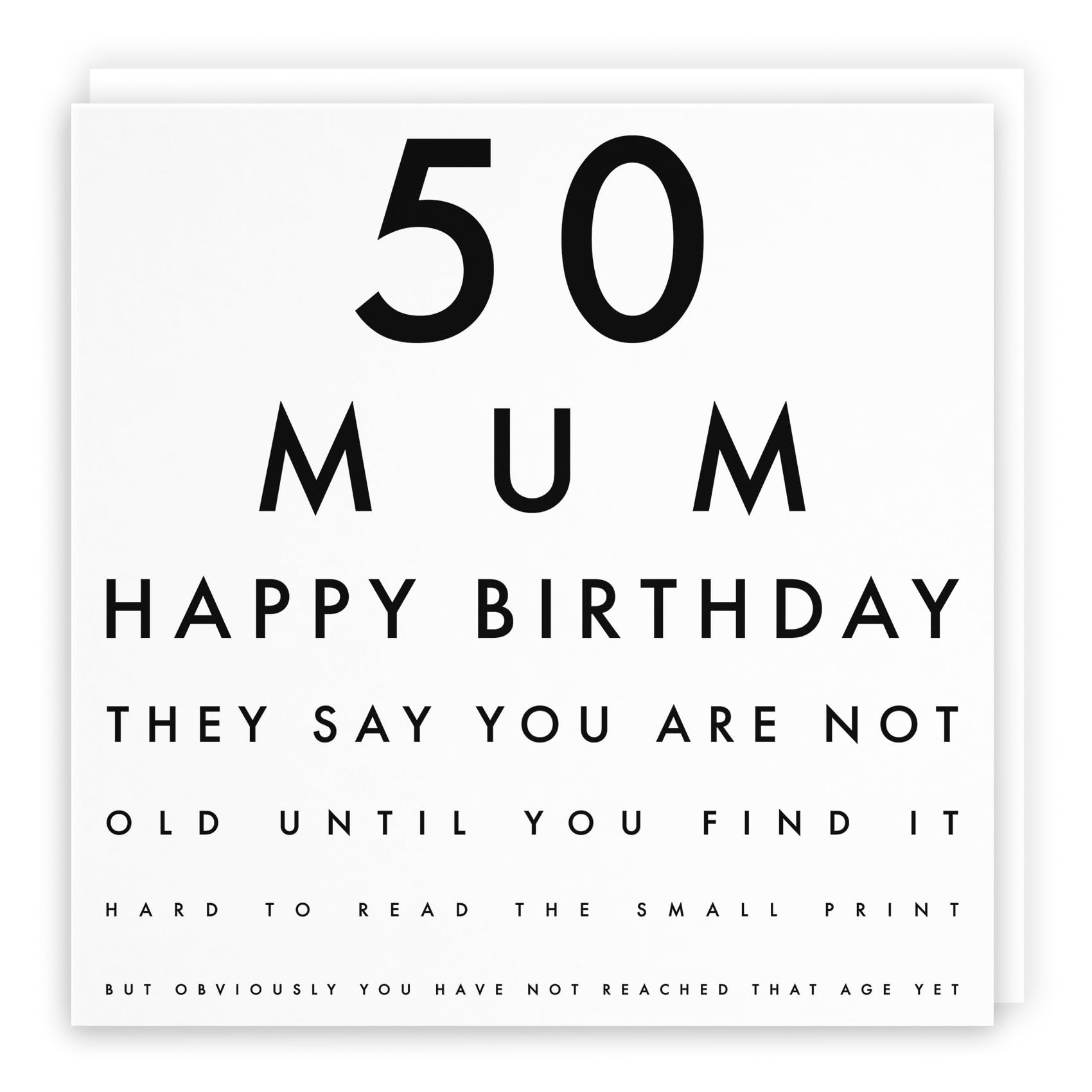 Hunts England - Large Mum 50th Funny Birthday Card - 50 Mum - Happy Birthday - They Say You Are Not Old Until You Find It Hard To Read The Small Print... - Letters Collection - Large - 210 x 210 mm