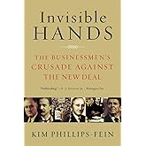 Invisible Hands: The Businessmen's Crusade Against the New Deal