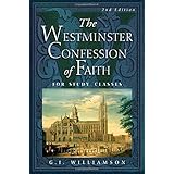 The Westminster Confession of Faith: For Study Classes