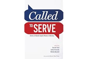 Called to Serve: Stories of Atlantic Baptist Women in Ministry