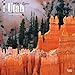 Utah, Wild & Scenic - 2016 Calendar 12 x 12in by 