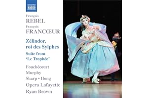 Rebel & Francoeur: Zélindor, roi des Sylphes . Suite from 'Le Trophée'
