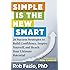 Simple Is the New Smart