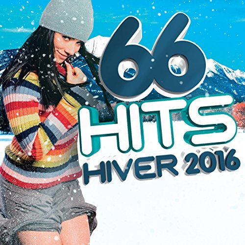 Various Artists - 66 Hits Hiver 2016 - Zortam Music