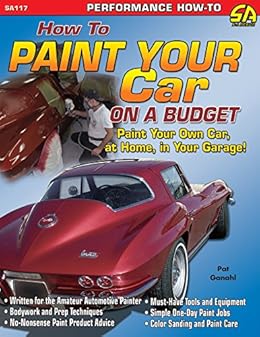 How to Paint Your Car on a Budget (Cartech) by [Ganahl, Pat]