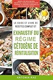 Image de Le Guide et Livre de Recettes Complet et Exhaustif du Régime Cétogène de Réinitialisation: Rempli de délicieuses recettes conçues pour faire fon