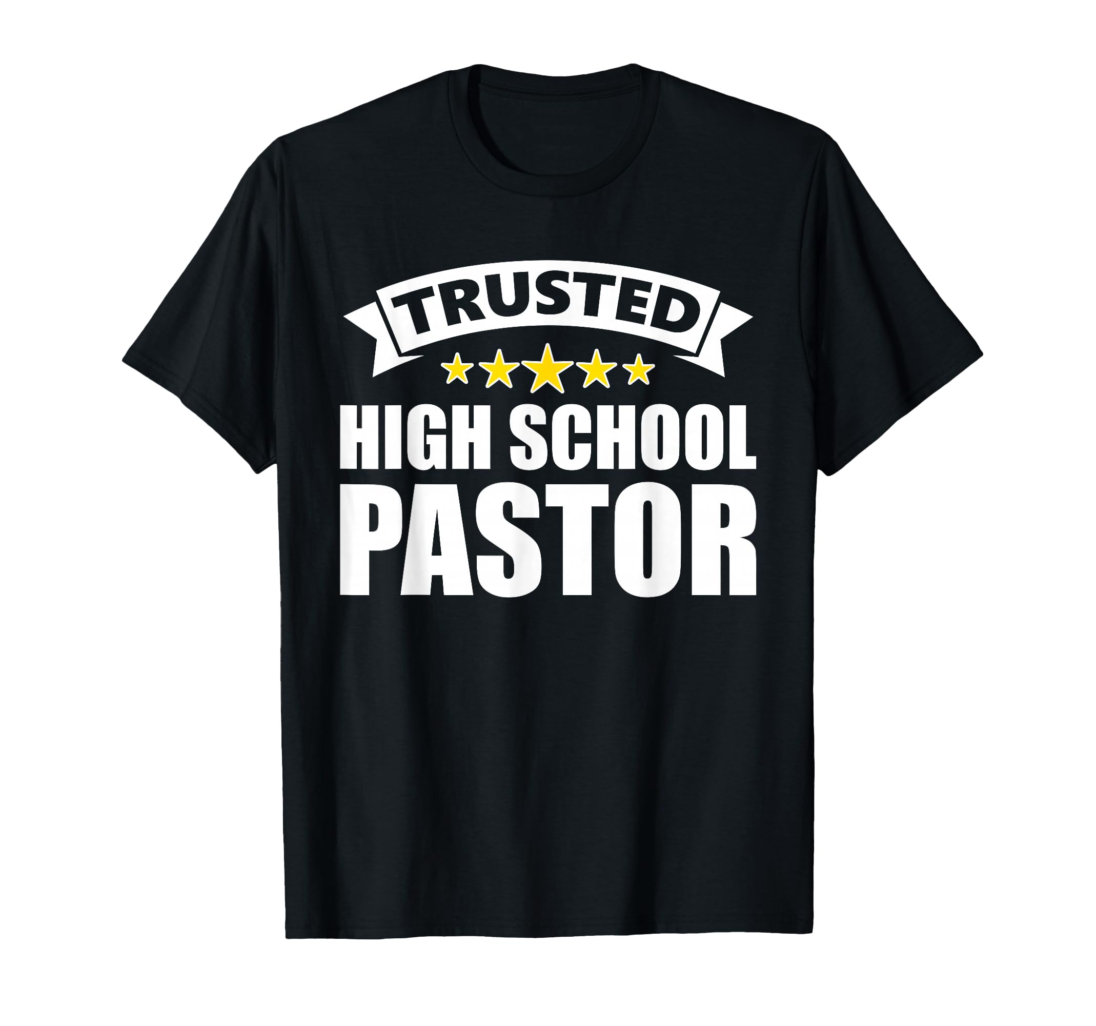 The Original Trusted High School Pastor T-Shirt