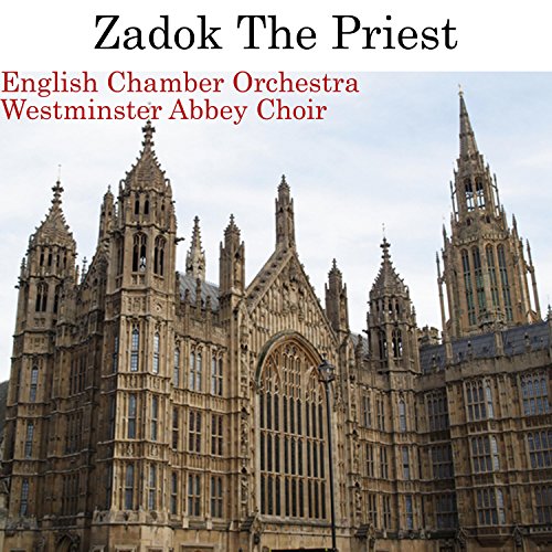 Zadok the Priest Single by Westminster Abbey Choir & London Brass