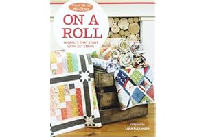 THAT PATCHWORK PLACE Moda All-Stars On a Roll: 14 Quilts That Start With 2 1/2 Inch Strips