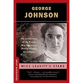 Miss Leavitt's Stars: The Untold Story of the Woman Who Discovered How to Measure the Universe (Great Discoveries)