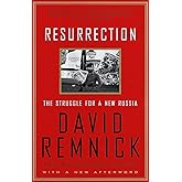 Resurrection: The Struggle for a New Russia