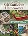 DIY Projects for the Self-Sufficient Homeowner: 25 Ways to Build a Self-Reliant Lifestyle