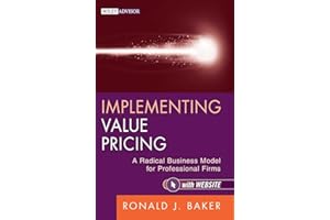Implementing Value Pricing: A Radical Business Model for Professional Firms