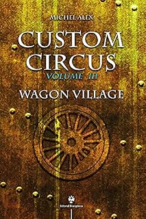 Livro Wagon Village (Custom Circus Livro 3)