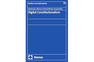Digital Constitutionalism (Frankfurter Studien zum Datenschutz Book 79)