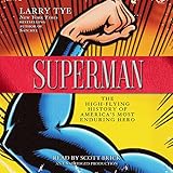 Superman: The High-Flying History of America's Most Enduring Hero by