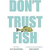 Don't Trust Fish