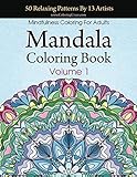 Mandala Coloring Book: 50 Relaxing Patterns By 13 Artists, Mindfulness Coloring For Adults Volume 1 (Stress Relieving Mandala Collection) by ColoringCraze