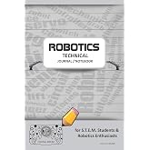 ROBOTICS TECHNICAL JOURNAL NOTEBOOK - for STEM Students &amp; Robotics Enthusiasts: Build Ideas, Code Plans, Parts List, Troubleshooting Notes, Competition Results, Meeting Minutes, GRAY DO PLAIN1
