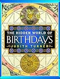 The Hidden World of Birthdays by Judith Turner