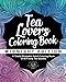 Tea Lover's Coloring Book: A Totally Relatable Adult Coloring Book of 40 Funny Tea Quotes (Coloring Book Gift Ideas) (Volume 8) by Adult Coloring World
