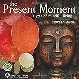 The Present Moment 2019 Wall Calendar: A Year of Mindful Living