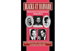 Blacks at Harvard: A Documentary History of African-American Experience At Harvard and Radcliffe