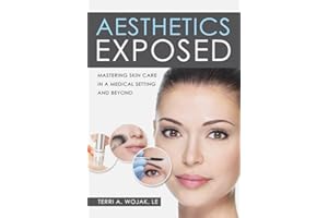 Aesthetics Exposed: Mastering Skin Care in a Medical Setting and Beyond