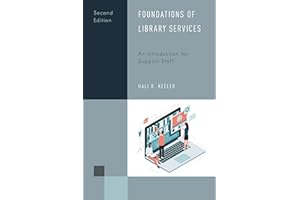 Foundations of Library Services: An Introduction for Support Staff (Library Support Staff Handbooks, 7)