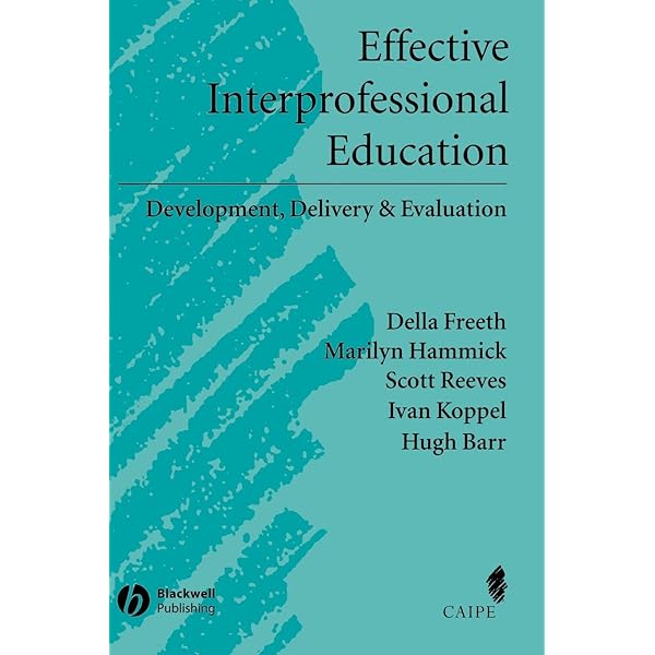 Interprofessional Education and Collaborative Practice: Creating a