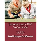 Servsafe and CPFM Study Guide